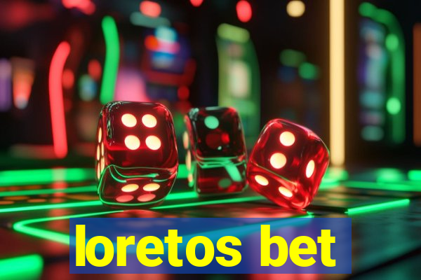 loretos bet